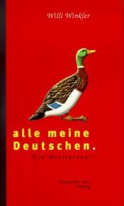 book cover of Alle meine Deutschen. Ein Bestiarium. by Willi Winkler
