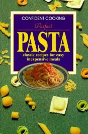book cover of Perfect Pasta by Anne Wilson
