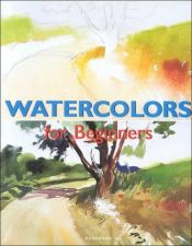 book cover of Watercolors for Beginners by Francisco Asensio Cerver
