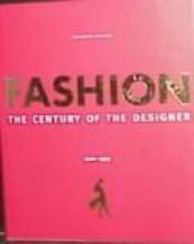 book cover of Fashion: The Century of Designers 1900-1999 (Fashion) by Charlotte Seeling