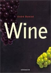 book cover of Wine by Andre Dominé