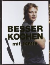book cover of Besser Kochen MIT Jamie by Jamie Oliver