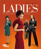 book cover of Ladies: A Guide to Fashion and Style by Bernhard Roetzel|Claudia Piras