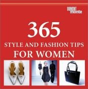 book cover of 365 Style and Fashion Tips for Women by Claudia Piras
