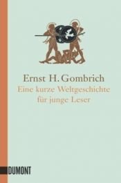 book cover of Eine kurze Weltgeschichte für junge Leser by Ernst Gombrich