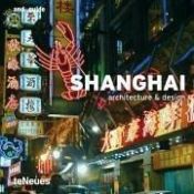 book cover of And Guide Shanghai: Architecture And Design (And Guides) by teNeues