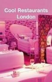 book cover of London (Cool Restaurants) (Cool Restaurants) by teNeues