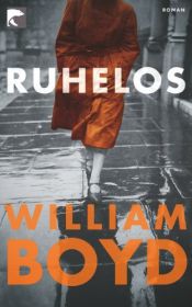 book cover of Ruhelos by William Boyd