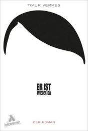 book cover of Er ist wieder da by Timur Vermes