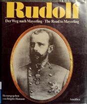 book cover of Rudolf: Der Weg nach Mayerling, The Road to Mayerling by Brigitte Hamann