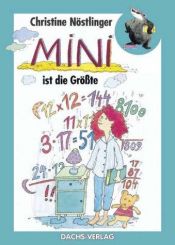 book cover of Mini ist die Grösste by Christine Nöstlinger