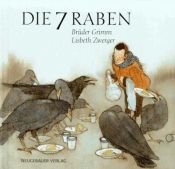 book cover of Die 7 Raben by Jacob Grimm|Wilhelm Grimm