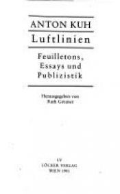 book cover of Luftlinien : Feuilletons, Essays und Publizistik by Anton Kuh