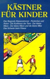 book cover of Kästner für Kinder: Jubiläumsausgabe - 12 Bände in 2 Büchern by Έριχ Κέστνερ