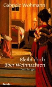 book cover of Bleibt doch über Weihnachten. Erzählungen by Gabriele Wohmann
