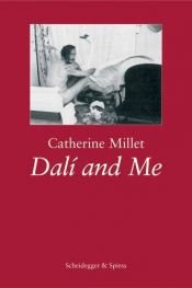 book cover of Dali and Me by Catherine Millet