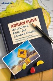 book cover of Die rastlosen Reisen des frommen Chaoten by Adrian Plass
