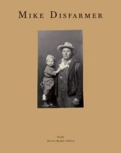 book cover of Mike Disfarmer by Alan Trachtenberg