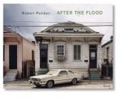book cover of After the flood by Robert Polidori