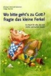 book cover of Wo bitte geht's zu Gott?, fragte das kleine F by Helge Nyncke|Michael Schmidt-Salomon
