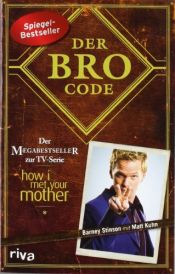 book cover of Der Bro Code: Das Buch zur TV-Serie "How I met your Mother" by Barney Stinson|Matt; Stinson Kuhn