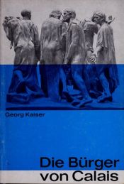 book cover of The burghers of Calais by Georg Kaiser
