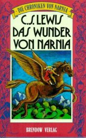 book cover of Das Wunder von Narnia by C. S. Lewis