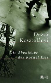 book cover of De belevenissen van Kornél Esti by Dezso Kosztolanyi