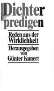 book cover of Dichter predigen : Dichter predigen by Günter Kunert