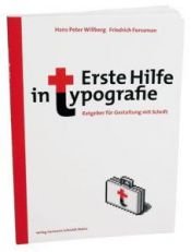book cover of Erste Hilfe in Typografie. Ratgeber für Gestaltung mit Schrift by Hans Peter Willberg