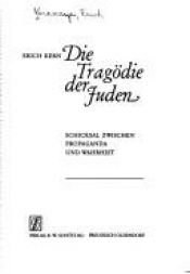 book cover of Die Tragödie der Juden : Schicksal zwischen Propaganda und Wahrheit by Erich Kern