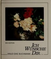 book cover of Ich wünsche Dir . . . by Knud E. Buchmann