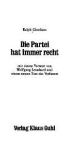 book cover of Die Partei hat immer recht - mit einem Vorwort von Wolfgang Leonhard und einem neuen Text des Verfassers by Ralph Giordano