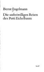 book cover of Steidl Taschenbücher, Nr.70, Die unfreiwilligen Reisen des Putti Eichelbaum by Bernt Engelmann