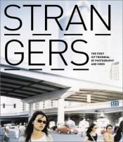 book cover of Strangers: The First ICP Triennial of Photography and Video by Brian Wallis