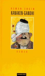 book cover of Kanaken- Gandhi by Osman Engin