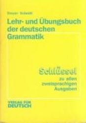 book cover of Lehr- und Übungsbuch der deutschen Grammatik, neue Rechtschreibung, Lösungsschlüssel zu allen zweisprachigen Ausgaben by Hilke Dreyer