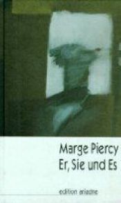 book cover of Er, Sie und Es by Marge Piercy