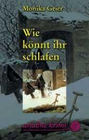 book cover of Wie könnt ihr schlafen by Monika Geier