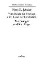 book cover of Das Reich und die Deutschen: Die Deutschen und ihre Nation; Das Reich und die Deutschen, 12 Bde., Vom Reich der Franken by Hans K. Schulze