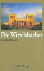 book cover of Die Wittelsbacher by Eberhard Straub