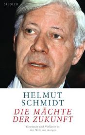 book cover of Die Mächte der Zukunft by Helmut Schmidt