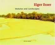 book cover of Elger Esser: Vedutas and Landscapes by Elger Esser