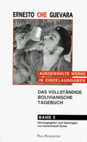book cover of Ausgewählte Werke in Einzelausgaben 5. Das vollständige Bolivianisches Tagebuch. by Che Guevara
