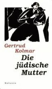 book cover of Die Juedische Mutter by Gertrud Kolmar