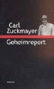 book cover of Geheimreport. Zuckmayer-Schriften. by Carl Zuckmayer