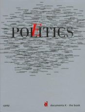 book cover of Politics, poetics : Documenta X, the book by Catherine David
