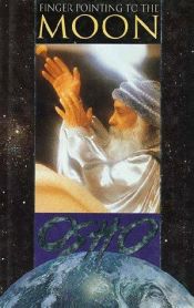 book cover of Finger Pointing to the Moon: Discourses on the Adhyatma Upanishad by Osho