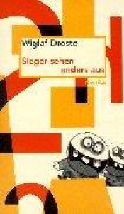 book cover of Sieger sehen anders aus by Wiglaf Droste