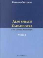 book cover of Werke in drei Bänden, Bd.2, Also sprach Zarathustra und andere Schriften. by Φρίντριχ Νίτσε
